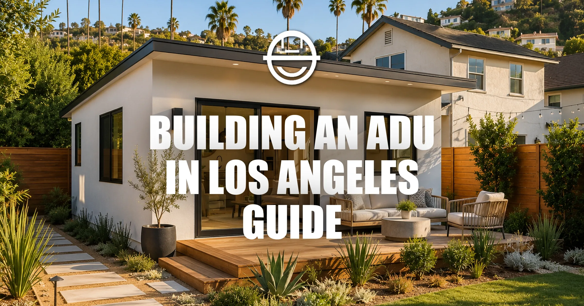ADU Costs in Los Angeles 2026 | Permits & Rental Income | IA Remodeling